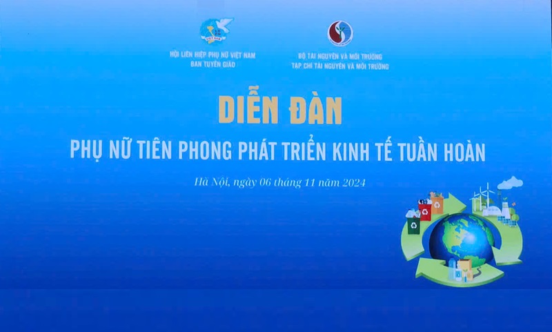 Diễn đàn “Phụ nữ tiên phong phát triển kinh tế tuần hoàn”