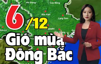 Tin Gió mùa Đông Bắc ngày 6/12